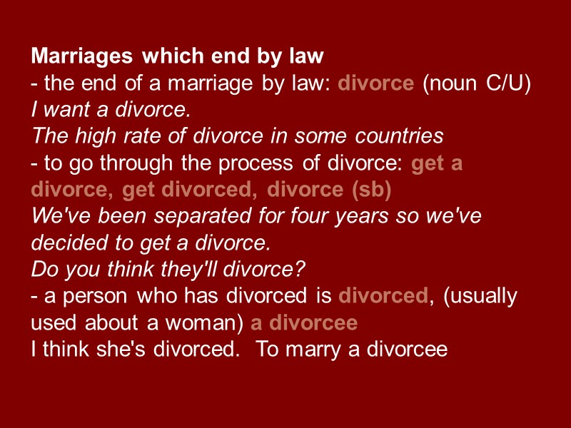 Marriages which end by law - the end of a marriage by law: divorce